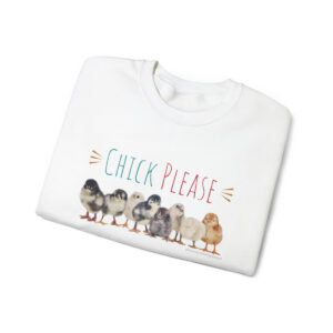 Chick Please Sweatshirt